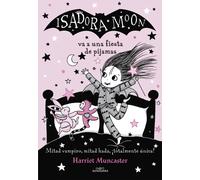 Isadora Moon va a una fiesta de pijamas | Harriet Muncaster