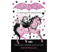 Isadora Moon va al parque de atracciones (Isadora Moon) | Harriet Muncaster