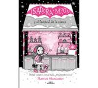 Grandes historias de Isadora Moon 6 - Isadora Moon y el festival de la nieve: ¡Un libro mágico con purpurina en cubierta! (Harriet Muncaster)