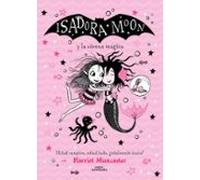Grandes historias de Isadora Moon 5 - Isadora Moon y la sirena mágica: ¡Un libro mágico con purpurina en cubierta! (Harriet Muncaster)