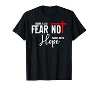 Isaiah 40:10 Not Fear Hope Isaiah 40:31 God Faith Over Fear Camiseta