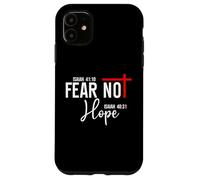 Isaiah 40:10 Not Fear Hope Isaiah 40:31 God Faith Over Fear Carcasa para iPhone 11