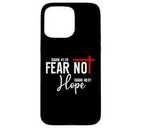 Isaiah 40:10 Not Fear Hope Isaiah 40:31 God Faith Over Fear Carcasa para iPhone 15 Pro MAX