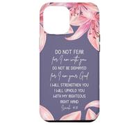 Isaiah 41:10 Christian Bible Verse Faith Quote Lily Flower Carcasa para iPhone 12 Pro Max