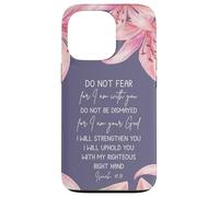 Isaiah 41:10 Christian Bible Verse Faith Quote Lily Flower Carcasa para iPhone 13 Pro