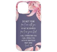 Isaiah 41:10 Christian Bible Verse Faith Quote Lily Flower Carcasa para iPhone 14