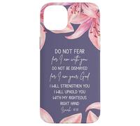 Isaiah 41:10 Christian Bible Verse Faith Quote Lily Flower Carcasa para iPhone 14 Plus