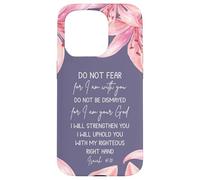 Isaiah 41:10 Christian Bible Verse Faith Quote Lily Flower Carcasa para iPhone 15 Pro