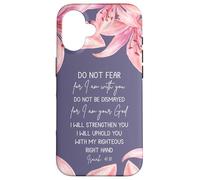 Isaiah 41:10 Christian Bible Verse Faith Quote Lily Flower Carcasa para iPhone 16
