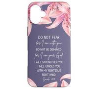 Isaiah 41:10 Christian Bible Verse Faith Quote Lily Flower Carcasa para iPhone 16 Plus