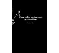 ISAIAH 43:1 Jorunal: Bible study journal, make time for Him.