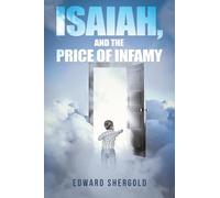 Isaiah, and the Price of Infamy