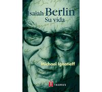 Isaiah Berlin - Su Vida