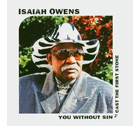Isaiah Owens - You Without Sin Cast The First Stone