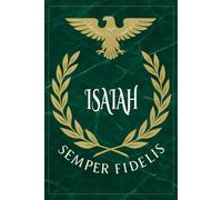 Isaiah: Roman Military Notebook for Isaiah - Semper Fidelis Gift for Veterans, Soldiers, Marines, or History Lovers - Personalized Ancient Rome Journal for Men