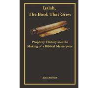 Isaiah, The Book that Grew: Prophecy, History, and the Making of a Biblical Masterpiece (Questioning the Foundations)