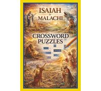 Isaiah to Malachi Crossword Puzzles: Crossword Puzzles with Easy to Read Print about books from Isaiah to Malachi as well as some more topics from the ... Gift for vacation, holidays and relaxation