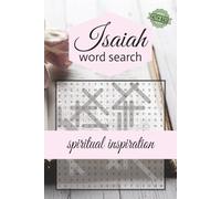 Isaiah Word Search Puzzle Book: A Faith Based Word Search Easy to Read Print, Spiritual Inspiration from the Bible Book of Isaiah | 6x9 inches, 121 ... and mindful relaxation with a spiritual focus