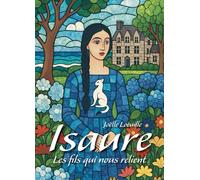 Isaure: Les fils qui nous relient