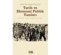 İşaya Üşür'ün Tarih ve Ekonomi Politik Yazıları