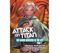 Isayama, H: Attack On Titan: The Harsh Mistress Of The City, [Idioma Inglés]: 1