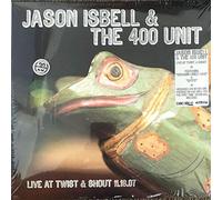 Isbell Jason & the 400 Unit - Live From Twist & Shout 11.16.07 (RSD 2018 Exclusive)
