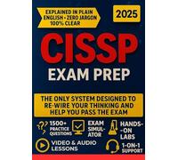 ISC2 CISSP Study Guide: The Manager Mindset Method: A CISO's Step-by-Step System to Pass the Exam on Your First Try [VIDEO & AUDIO LESSONS + REAL SCENARIOS + 1500+ Q&A and EXAM SIMULATOR]]