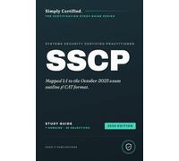 ISC2 SSCP: Simply Certified Study Guide (Simply Certified ISC2)