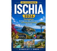 Ischia Reiseführer 2026: Thermalgärten, die Aragoneser Burg, Wein-Touren und entspannte Urlaubstage bis Procida