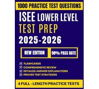 ISEE Lower Level Test Prep 2025-2026: 4 Full-Length Practice Exams, Content Review, Strategies and Study Guide