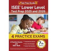 ISEE Lower Level Test Prep: Practice Exams and ISEE Book: [7th Edition]