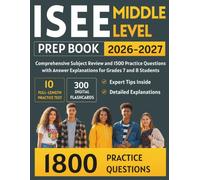 ISEE Middle Level Prep Book 2026-2027: Comprehensive Subject Review and 1500 Practice Questions with Answer Explanations for Grades 7 and 8 Students