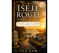 Iseji Route Trail Guide: Walking Stages, Coastal Villages, Sacred Shrines, Local Inns & Practical Trip Planning