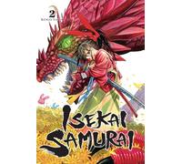 Isekai Samurai, Vol. 2: Volume 2 – Yen Press