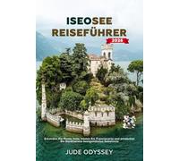 Iseosee Reiseführer 2026: Erkunden Sie Monte Isola, kosten Sie Franciacorta und entdecken Sie Norditaliens bestgehütetes Geheimnis