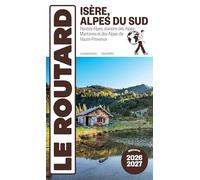 Isère, Alpes du Sud: Hautes-Alpes, stations des Alpes-Maritimes et des Alpes-de-Haute-Provence