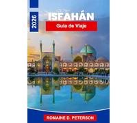 Isfahán Guía de viaje 2026: Descubre la arquitectura persa, las grandes plazas, las mezquitas históricas, los mercados locales y consejos prácticos para tu viaje a Irán.