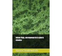 Ishaan Vega, corresponsal de la guerra cósmica (IS Fantasía y Ciencia Ficción)