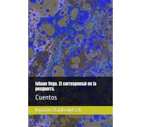 Ishaan Vega. El corresponsal en la posguerra.: Cuentos (IS Fantasía y Ciencia Ficción)