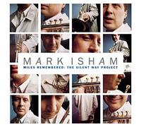 Isham, Mark - Miles Remembered: Silent Way Project