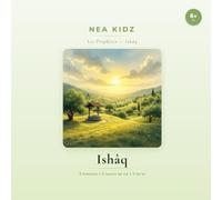 Ishâq: La promesse à Sarah (Les Prophètes - NEA KIDZ)