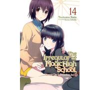 Ishida, Kana - The Irregular at Magic High School, Vol. 14 (light novel): Ancient City Insurrection Arc, Part I (IRREGULAR AT MAGIC HIGH SCHOOL LIGHT NOVEL SC)