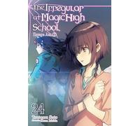 Ishida, Kana – The Irregular at Magic High School – Tomo 24 – Novela ligera