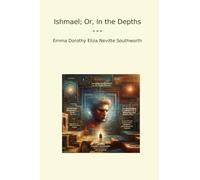 Ishmael; Or, In the Depths (Classic Books)