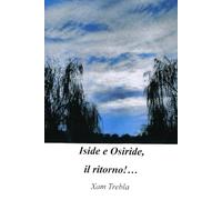 Iside e Osiride, il ritorno...