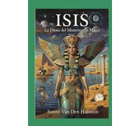 ISIS: DIOSA DEL MISTERIO Y LA MAGIA