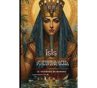 ISIS: Isis, la Tejedora de la Vida (EGIPTO)