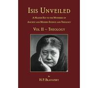 Isis Unveiled - Volume II: The "Infallibility" of Religion