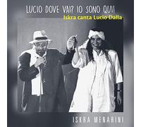 Iskra Menarini - Lucio Dove Vai Io Sono Qui