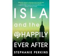 Isla and the Happily Ever After [Idioma Inglés]